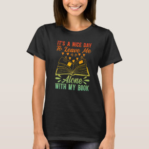 Camiseta Ler Livros É Um Dia Bom Para Me Deixar Sozinho Co