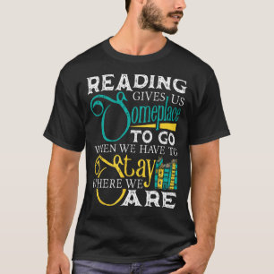 Camiseta Ler Nos Dá Um Lugar Para Ir Reservar O Lover Teach