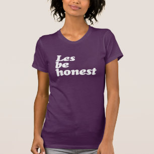 CAMISETA LES BE HONEST