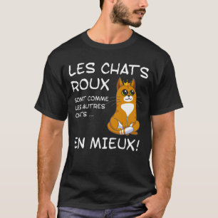 Camiseta Les Chats Roux Sont Comme Les Autres Chats, En Mie