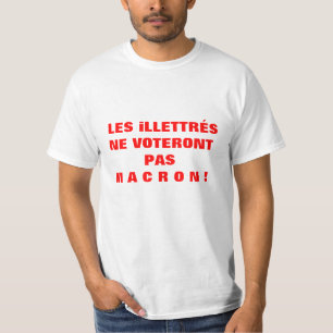 Camiseta Les iLLETTRÉS ne voteront pas MACRON - T-shirt