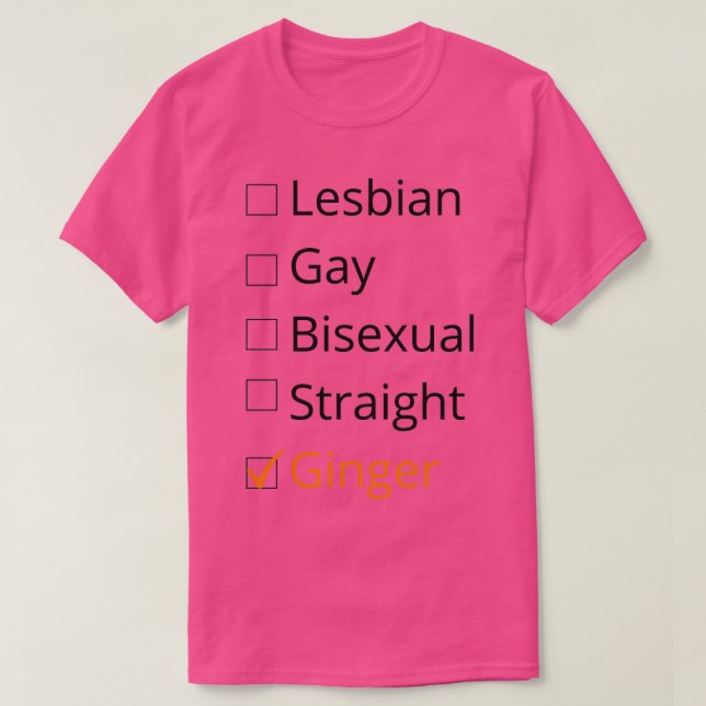 Camiseta Lesbian Gay Bisexual Straight Ginger (Frente do Design)