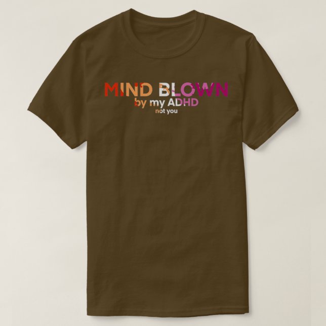 Camiseta Lésbica ADHD Mind Blown (Frente do Design)