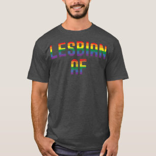 Camiseta Lésbica AF LGBTQ Orgulho gay Rainbow Cotação Dizen