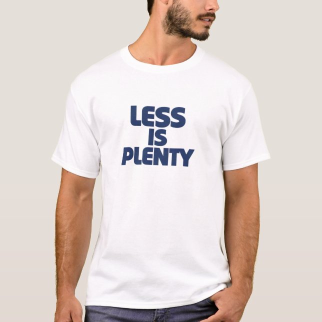 Camiseta Less Is Plenty (Frente)