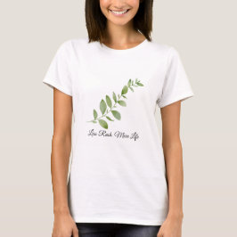 Camiseta Less Rush More Life Botanical T-Shirt
