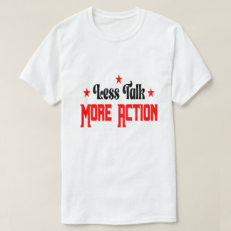 Camiseta Less Talk More Action 