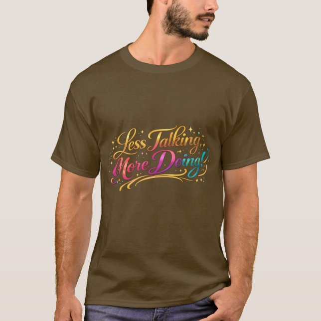 Camiseta Less Talking More Doing Motivational Glitter  (Frente)