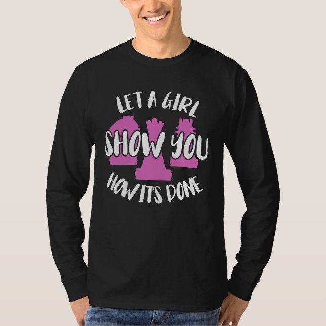 Camiseta Let A Chess Girl Show You How It s Done Chess Play (Frente)