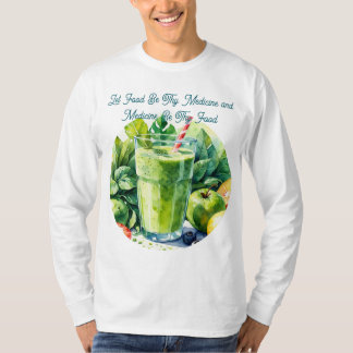 Camiseta Let Food Be Thy Medicine Health Quote T-Shirt