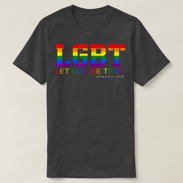 Camiseta Let God Be True Romans 34 LGBT Apparel  (Frente do Design)