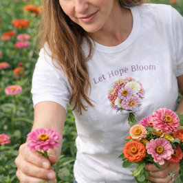 Camiseta Let Hope Bloom Floral Bouquet Inspirational Design