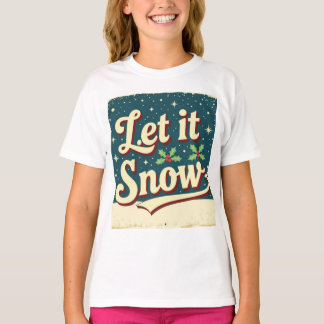 Camiseta Let it snow Christmas chic holiday quote