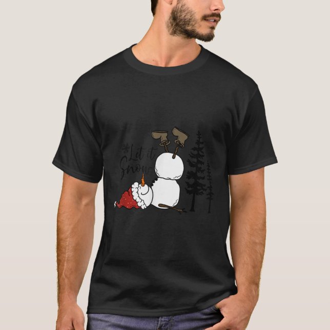 Camiseta Let It Snow Christmas Snowman Snowflakes Xmas Holi (Frente)