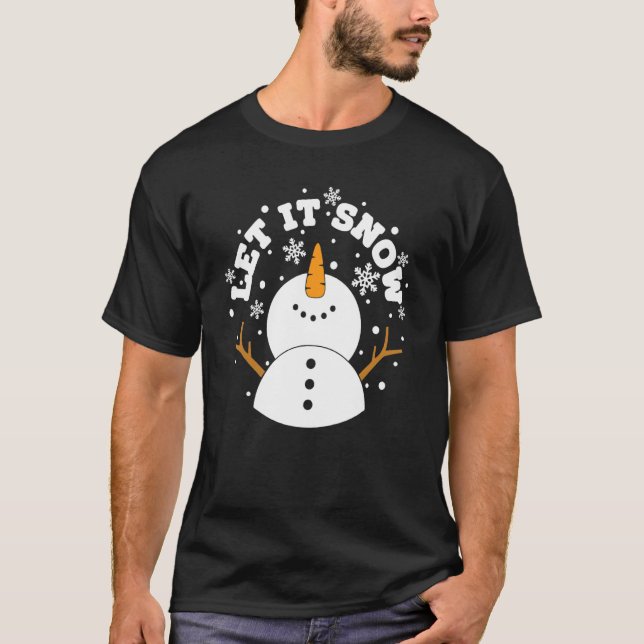 Camiseta let it snow snowman snowflake xmas christmas (Frente)