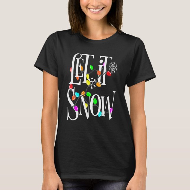 Camiseta Let It Snow Somewhere Else (Frente)