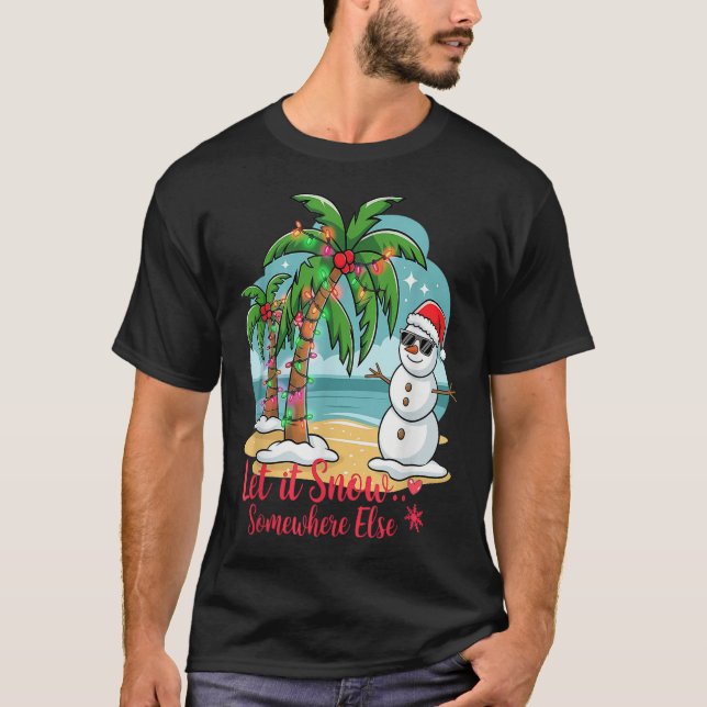 Camiseta Let It Snow… Somewhere Else – Trocal Christmas Fun (Frente)