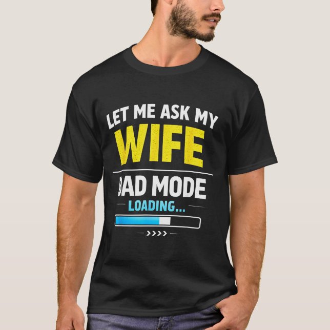 Camiseta Let Me Ask My Wife Funny Retro Dad Father Husband  (Frente)