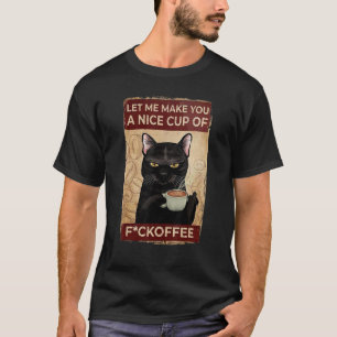 Camiseta Let Me Make You A Nice Cup Of Cat