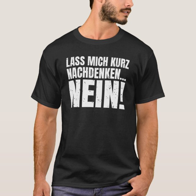 Camiseta Let me think for a moment NO sarcasm statement (Frente)