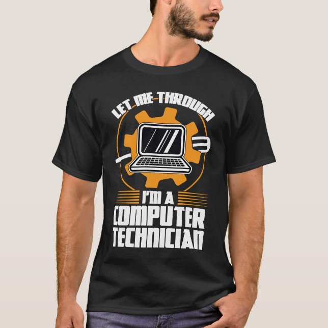 Camiseta let me through I'm a computer technician tech supp (Frente)