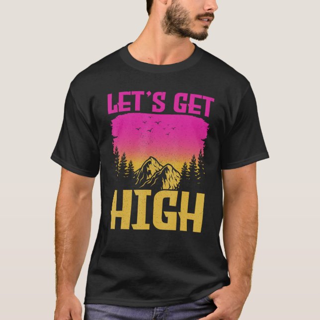 Camiseta Let s get High  For Happy Camper Hiking Mountainee (Frente)