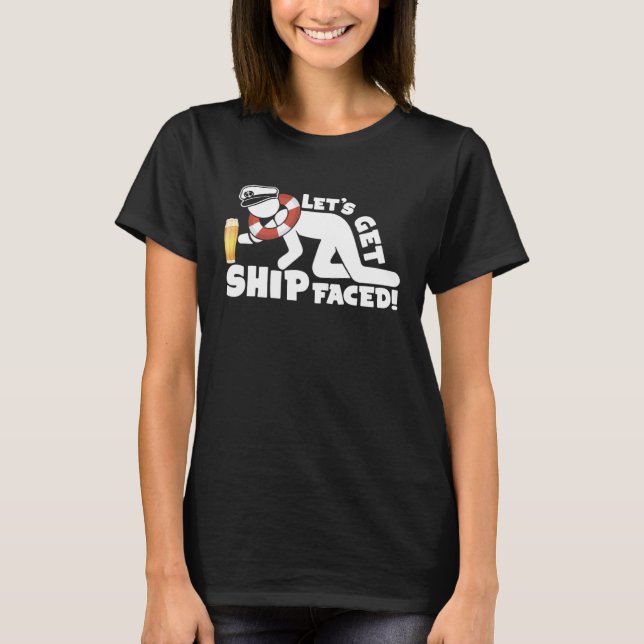Camiseta Let s Get Ship Faced Love Cruise (Frente)