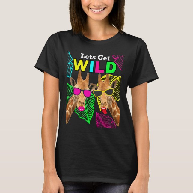 Camiseta Let s Get Wild Zoo Animals Safari Party Giraffe Wi (Frente)