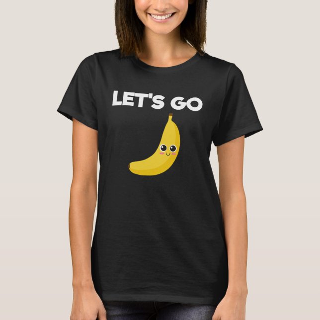 Camiseta Let s Go Bananas For Cute Boy and Girls (Frente)