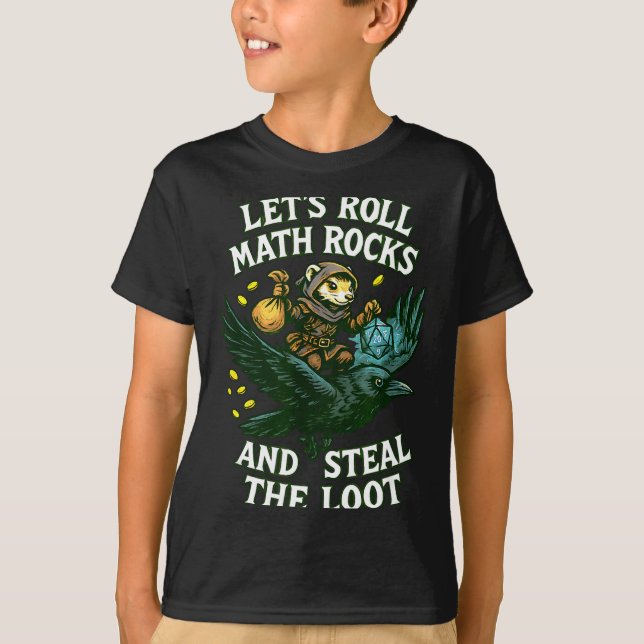 Camiseta Let’s Roll Math Rocks And Steal The Loot Rogue Cro (Frente)