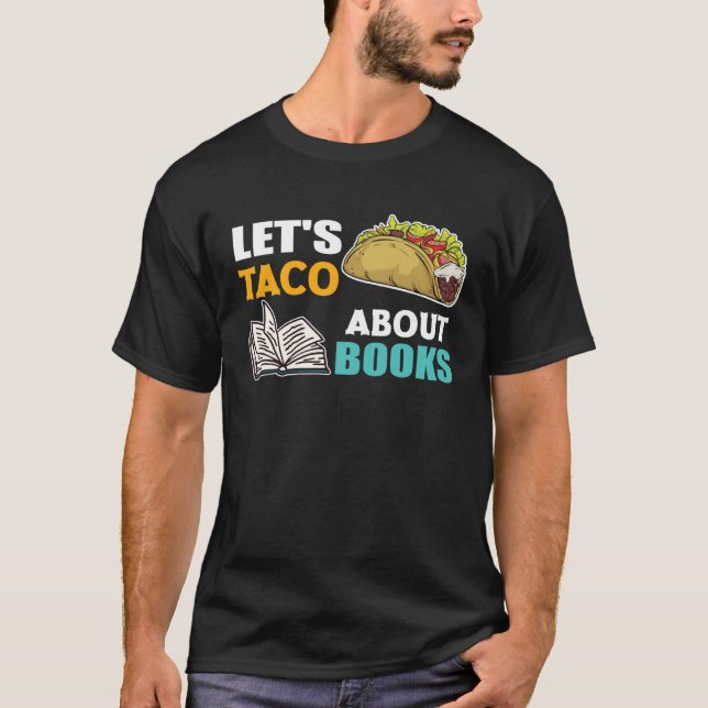 Camiseta Let s Taco About Books Book Nerds Reading (Frente)