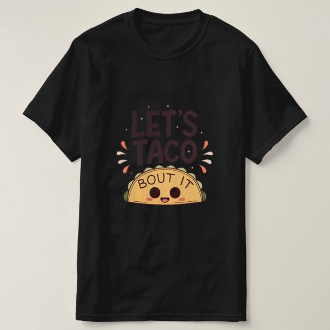 Camiseta Let’s Taco ‘Bout It Funny Tee (Frente do Design)