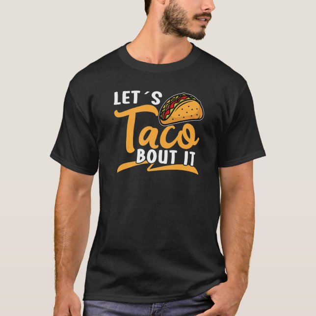 Camiseta Let´s Taco bout it Viva México Taco (Frente)