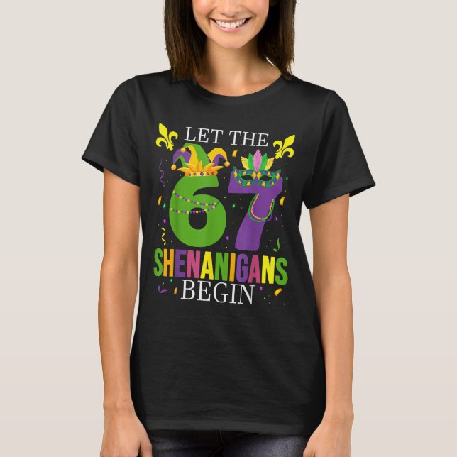 Camiseta Let The 67 Shenanigans Begin Funny 6 7 Six Seven M (Frente)