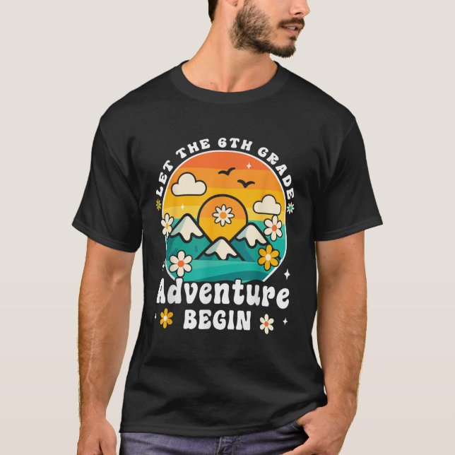 Camiseta Let The 6th Grade Adventure Begin Retro First Day  (Frente)