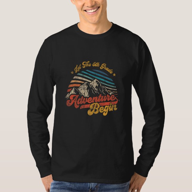 Camiseta Let The 6th Grade Adventure Begin Sixth Grade Teac (Frente)