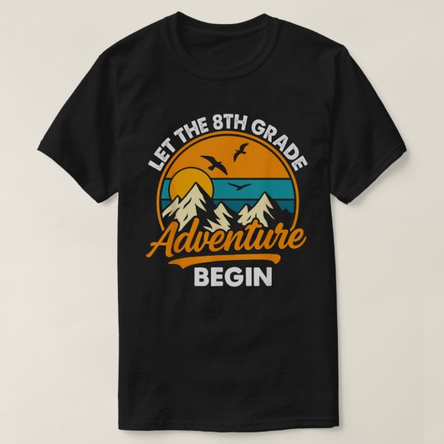 Camiseta Let the 8th Grade Adventure Begin Funny Back to  (Frente do Design)