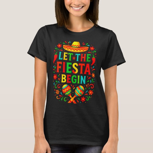 Camiseta Let the fiesta begin - cinco de mayo party fun Let (Frente)