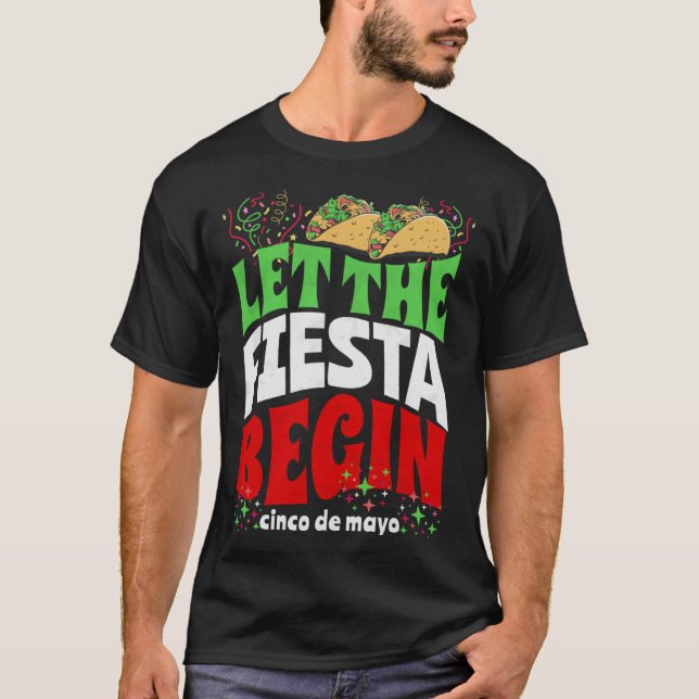 Camiseta Let The Fiesta Begin  Cinco de Mayo Party Quote Gr (Frente)