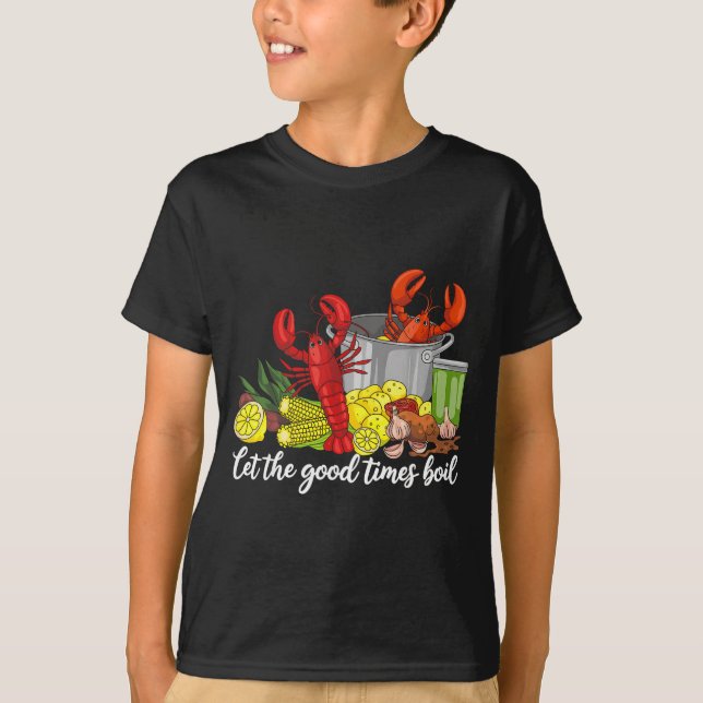 Camiseta Let The Good Times Boil Funny Crawfish Season Loui (Frente)