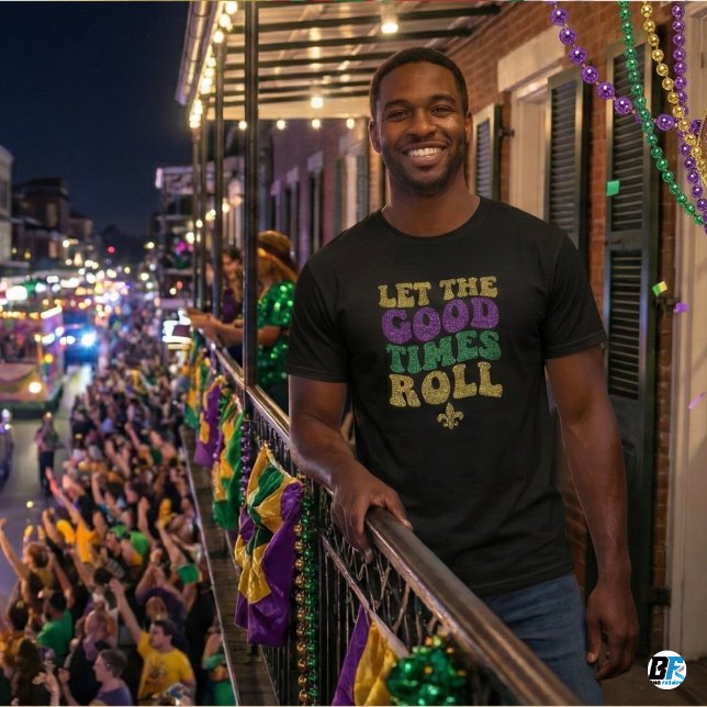 Camiseta Let The Good Times Roll Mardi Gras Glitter Typo (Criador carregado)