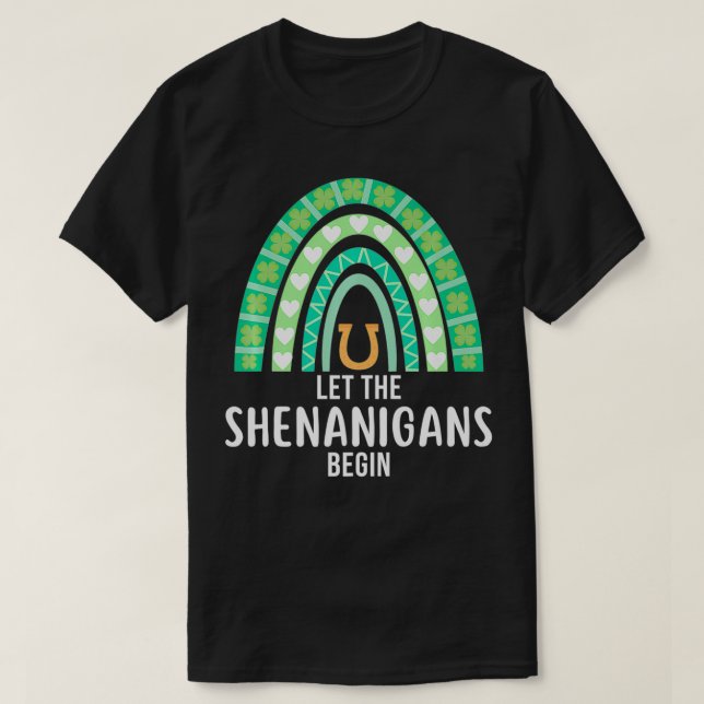 Camiseta Let the Shenanigans Begin Green Rainbow St Patrick (Frente do Design)
