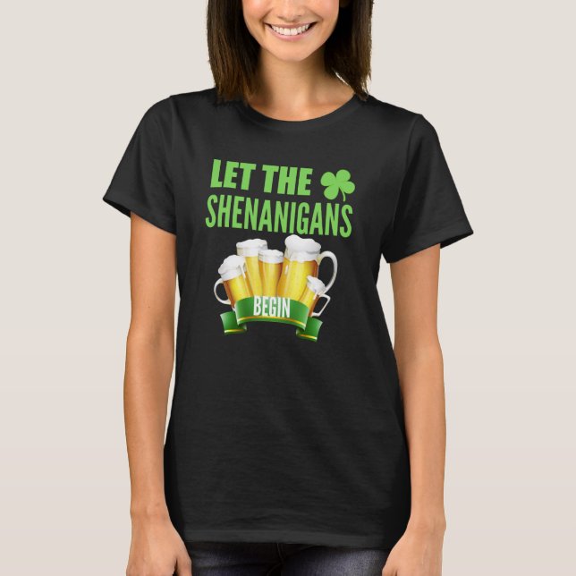 Camiseta Let the Shenanigans Begin St Patricks Day Shamrock (Frente)