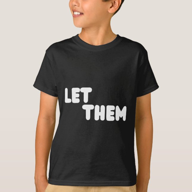 Camiseta Let Them Graduation Gift - Insrational Motivationa (Frente)
