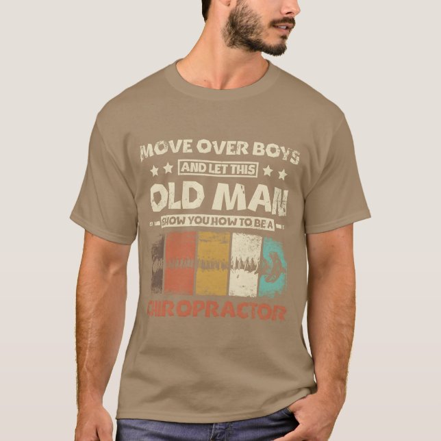 Camiseta Let this old man show you how to be a chiropractor (Frente)