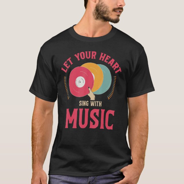 Camiseta Let Your Heart Sing With Music Vinyl Record (Frente)