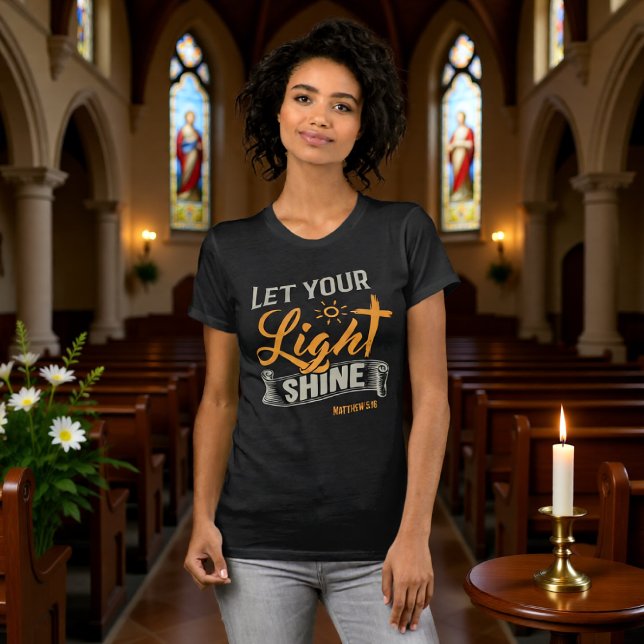Camiseta Let Your Light Shine Matthew 5:16 Tee (Criador carregado)