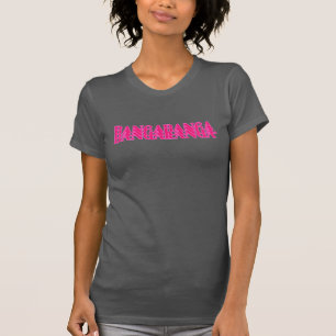 Camiseta Letra da música Bangaranga (Rosa Quente)