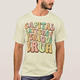 Camiseta Letras Capital E Períodos Bruh ELA Professor Engra