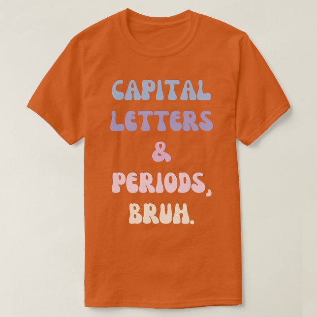 Camiseta Letras maiúsculas e períodos Bruh 1 (Frente do Design)
